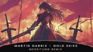 Martin Garrix - Gold Skies Nightcore ( MessiTung Nightcore Remix )