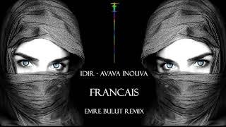 Idir - Avava Inouva Francais (Emre Bulut) Remix
