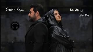 Bendeniz & Serkan Kaya Düeti Biri Var YENİ 2019