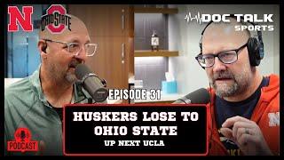 Husker Doc Talk Episode 31: Huskers Lose To Ohio State and Dr. Rob's Beef With The Special Teams