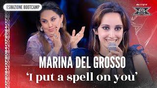 Marina Del Grosso | ‘I put a spell on you’ | Esibizione Bootcamp | X Factor 2024