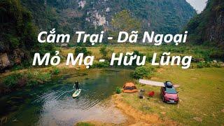 Cắm trại dã ngoại MỎ MẠ - HỮU LŨNG (Cắm trại bằng xe ô tô nhỏ, bạt che dã ngoại)