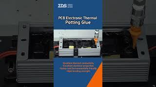 High performance PCB Electronic Thermal Encapsulation Adhesive by ZDS Chemical #Adhesive