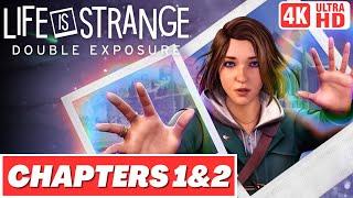 LIFE IS STRANGE : DOUBLE EXPOSURE Gameplay Walkthrough CHAPTER 1&2 - No Commentary