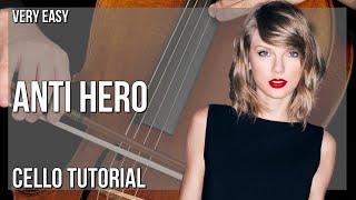 How to play Anti Hero by Taylor Swift on Cello (Tutorial)