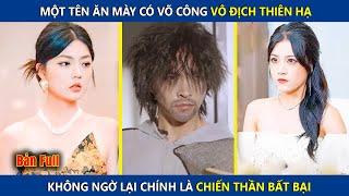 Một Tên ăn Mày Có Võ Công Vô Địch Thiên Hạ, Không Ngờ Lại Là Chiến Thần Bất Bại | review phim