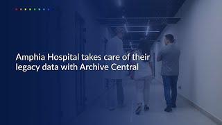 Amphia Hospital takes care of their legacy data with Archive Central