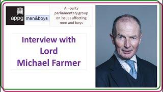 APPG Men&Boys: Interview with Lord Michael Farmer.