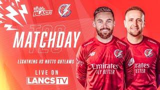  LIVE: Lancashire Lightning vs Notts Outlaws | Vitality Blast