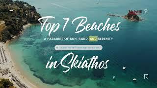 Top 7 Beaches in Skiathos  Greece  | Drone 4K