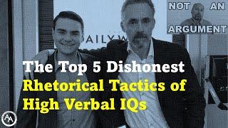 The Top 5 Dishonest Rhetorical Tactics of High Verbal IQs