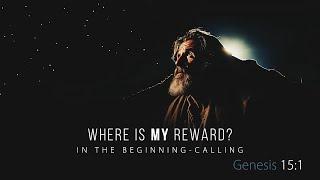 Genesis Series: Where Is My Reward? | SUN AM 7.14.24