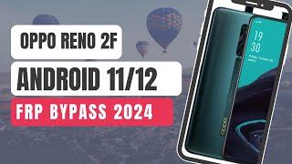 Oppo Reno 2F Android 11/12 Frp Bypass | Oppo Reno 2f Frp Bypass Without Pc 2024