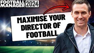 Top 5 tips to MAXIMISE Your Director of Football in FM24!