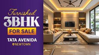 TATA AVENIDA - Fully Furnished Lavish and Luxurious 3 BHK for SALE | Newtown AA2 | Watta Place