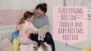 EVENING ROUTINE | MUM/MOM OF TWO | TODDER AND BABY BEDTIME ROUTINE