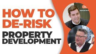 How to DE–RISK Property Development | Interview with Paul Abercrombie of Bulletproof Development