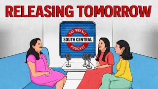 Releasing Tomorrow | South Central Podcast EP 2: Nayanthara vs Dhanush, Sandeep Varier, & More!