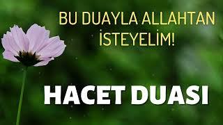 Hacet Duası - Bu Duayla Allah'tan İsteyelim!.. Amin!