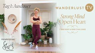 Wanderlust TV x She's Mercedes | Strong Mind, Open Heart - 7 Tage Body & Mind Challenge - Tag 1