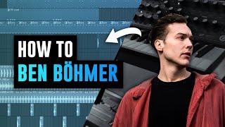 How To Make Melodic House like Ben Böhmer