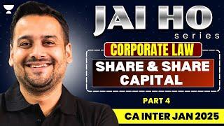 Share & Share Capital Part-4 | Law for CA Inter Jan 2025 | CA Ankit Oberoi 