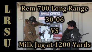 Rem 700 Long Range 30-06 vs Milk Jug at 1200 Yards