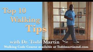 How to Walk Properly: Top 10 Walking Tips with Dr. Todd Martin