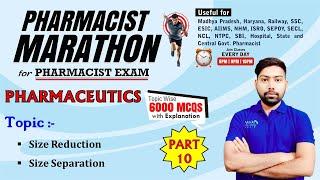 PHARMACIST EXAM MARATHON CLASS -10| P' Ceutics (426-475 Questions)| Size reduction and Separation