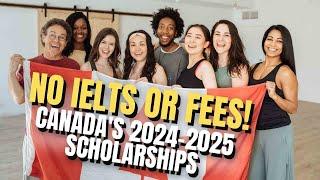 Canadian SCHOLARSHIPS 2024-2025 NO IELTS & NO Application Fee Requirements | Canada Study Visa 2023