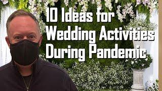 10 Ideas for Fun Activities Wedding & Events during the COVID Pandemic