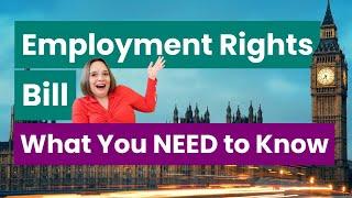 Employment Rights Bill: Everything You NEED to Know