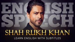 ENGLISH SPEECH | SHAH RUKH KHAN: Perseverance & Success (English Subtitles)