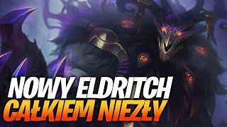 Eldritch w nowym patchu bez emblematu dało LP - Chyba Warto! (14.19)