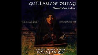 Guillaume Dufay: Sacred Music From Bologna Q15 by Edward Wickham and The Clerks - 12 Tracks