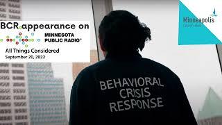 September 20, 2022 MPR All Things Considered -  Behavior Crisis Response Team