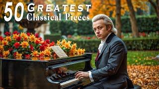 The Best of Classical Music | 50 Greatest Pieces of All Time: Chopin, Mozart, Beethoven, Tchaikovsky