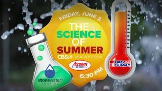 CBS19's Weather Special: The Science of Summer Preview