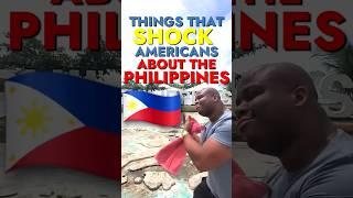 Things that SHOCK Americans about the Philippines 