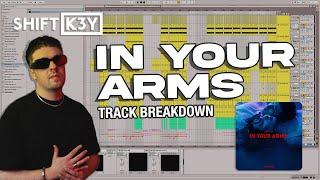 Shift K3Y - In Your Arms - Full Production Breakdown