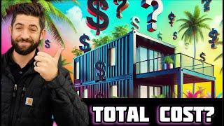 How to Estimate Costs for a Shipping Container Home | EP 03