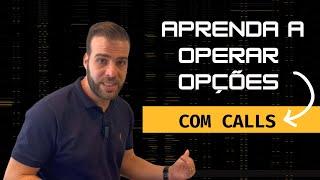 O QUE SÃO OPERAÇÕES COM CALLS | Investindo com Breno