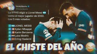 EL CHISTE DEL AÑO • MESSI MEJOR JUGADOR DEL AÑO 2022 SEGÚN LA IFFHS.