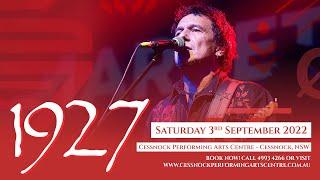 1927 at Cessnock Performing Arts Centre - 3 September 2022