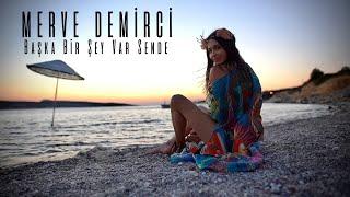 Merve Demirci   Başka Bir Şey Var Sende