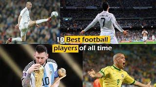 10 Best football players of all time | exclusive top 10