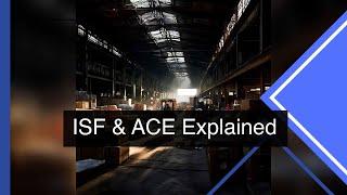 Navigating the Connection between ISF Program and Automated Commercial Environment (ACE)