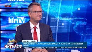 Napi aktuális - Rétvári Bence (2024-08-08) - HÍR TV