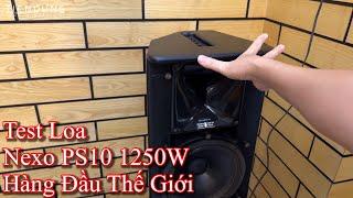 Test loa Nexo PS10 thương hiệu hàng đầu thế giới từ Pháp | Tiến Dũng audio Sài Gòn