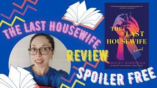 The Last Housewife by Ashley Winstead // Non-spoiler review 🪡